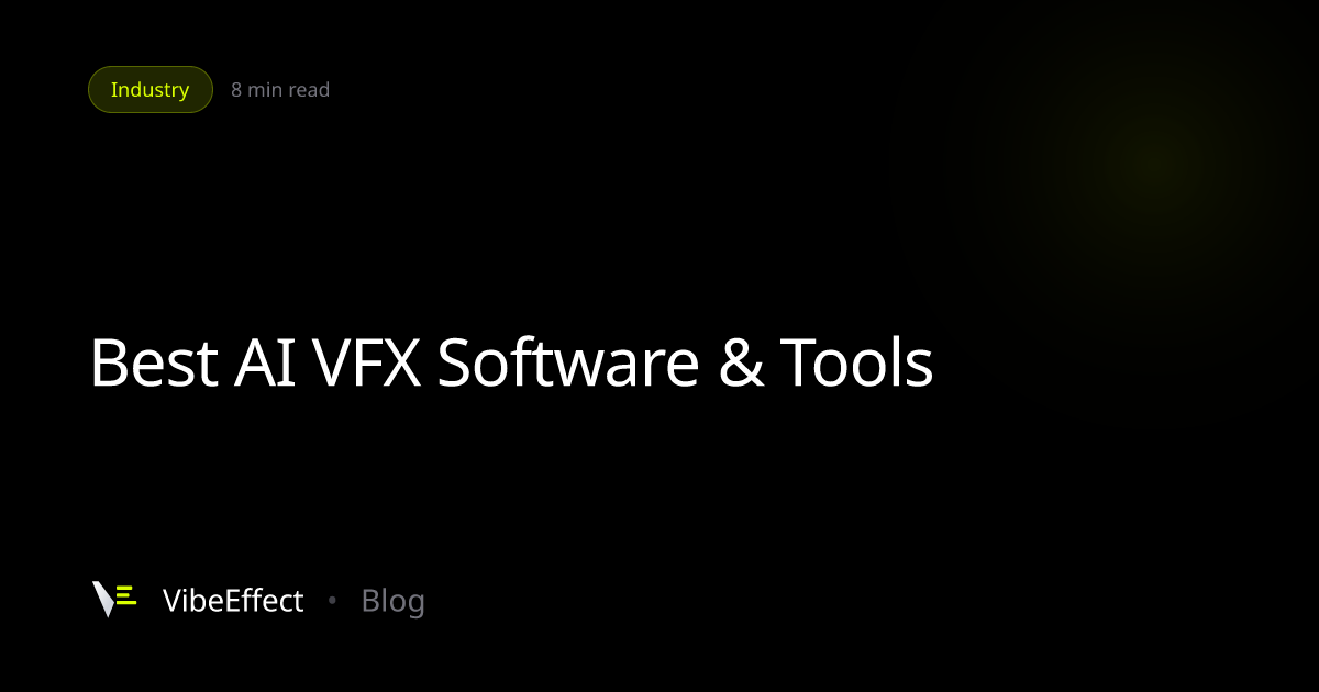Best AI VFX Software & Tools in 2026